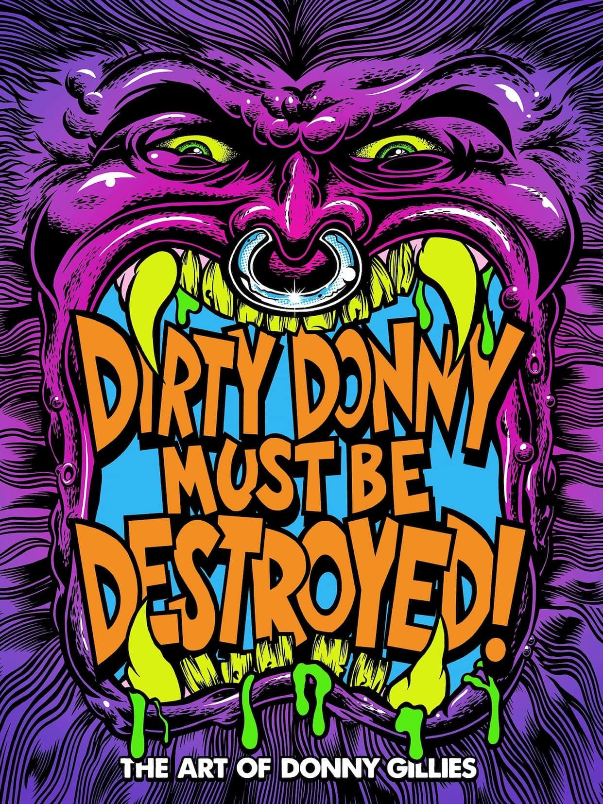 Dirty Donny Must Be Destroyed: The Art of Donny Gillies