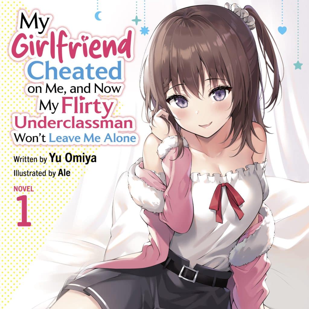 My Girlfriend Cheated on Me, and Now My Flirty Underclassman Won’t Leave Me Alone