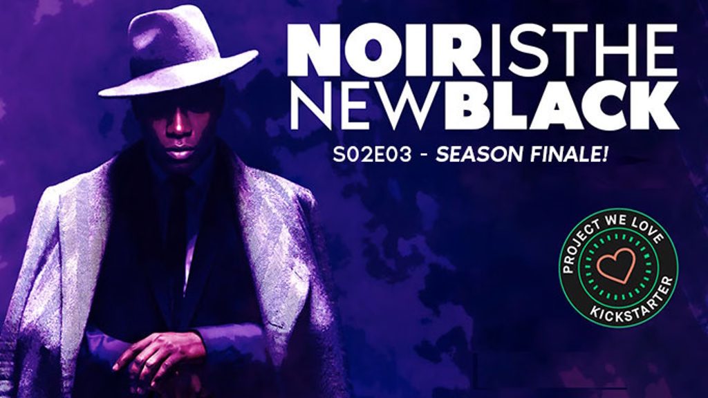 Noir is the New Black Season Two