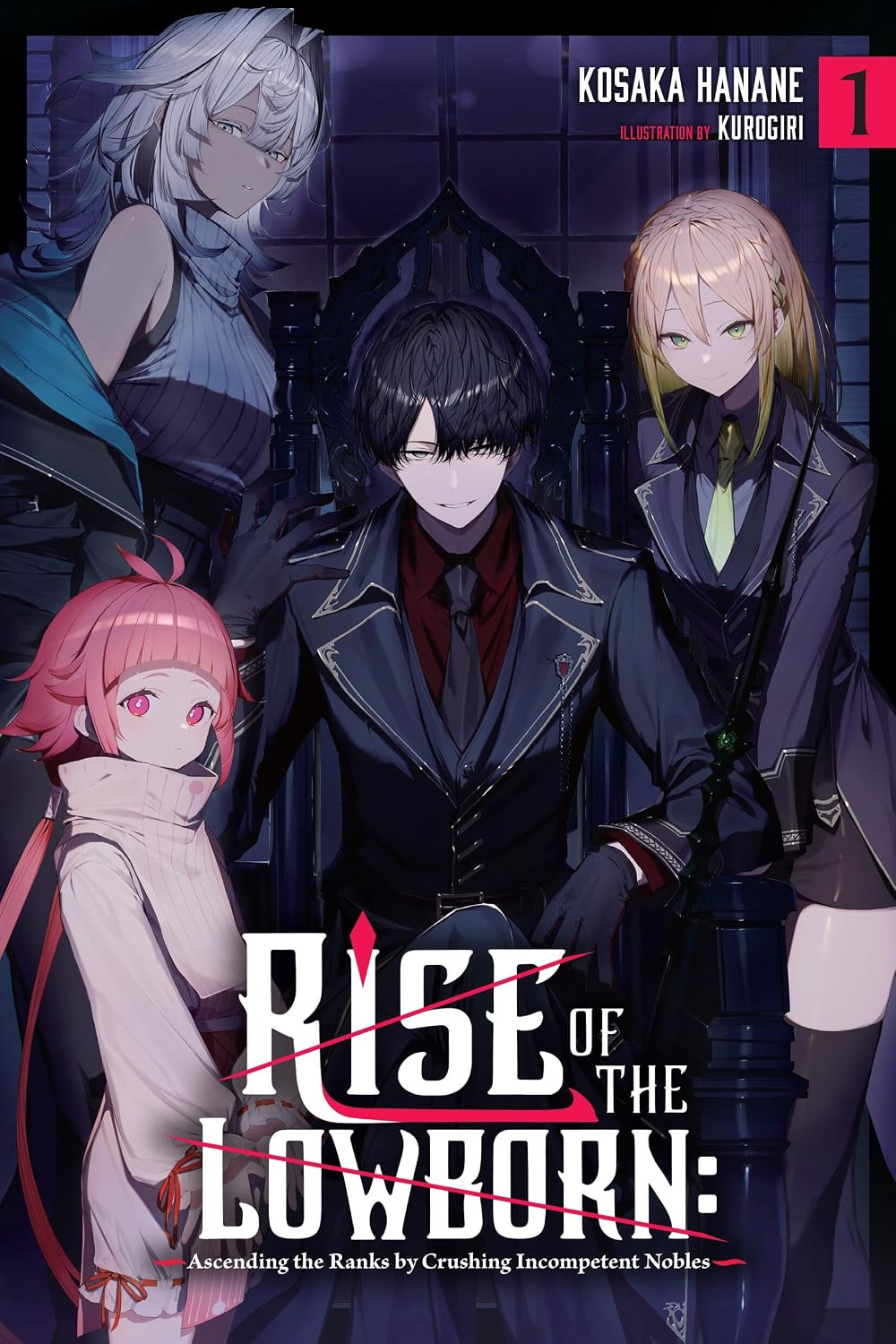 Rise of the Lowborn: Ascending the Ranks by Crushing Incompetent Nobles
