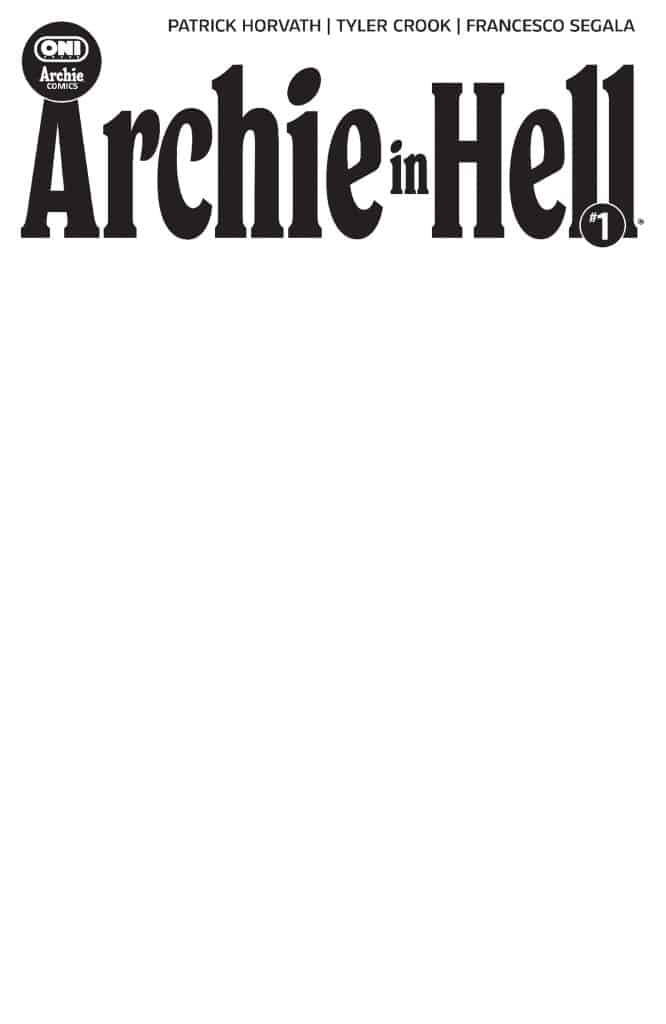 Cover of 'Archie in Hell' comic book, featuring the title prominently in bold letters with issue number #1 and credits for creators Patrick Horvath, Tyler Crook, and Francesco Segala.