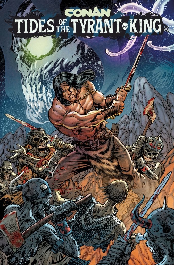 Comic book cover featuring Conan the Barbarian in an intense battle against undead skeletons, with a large skull image in the background and the title 'Conan: Tides of the Tyrant King' displayed at the top.