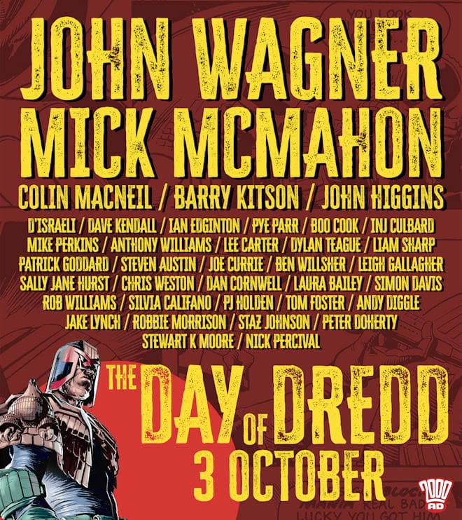 Promotional poster for 'The Day of Dredd' featuring names of various artists and writers including John Wagner and Mick McMahon, with a graphic of a character in a helmet. Event date is October 3rd.