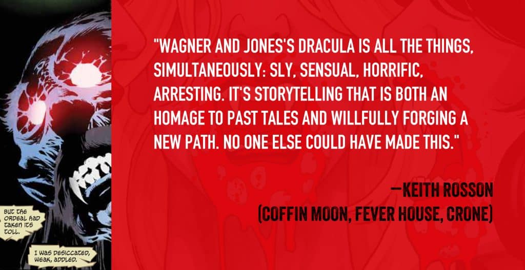 A graphic illustration featuring a dark figure with glowing red eyes and sharp teeth, alongside a quote praising the storytelling of Wagner and Jones's Dracula as both an homage and a new path in horror.