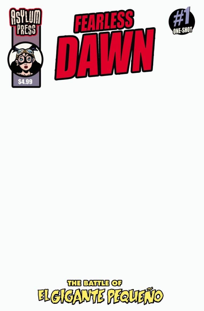Cover of the comic 'Fearless Dawn' from Asylum Press, featuring a character with goggles and the title prominently displayed. The issue is labeled as '#1 One-Shot' and includes the subtitle 'The Battle of El Gigante Pequeño'.