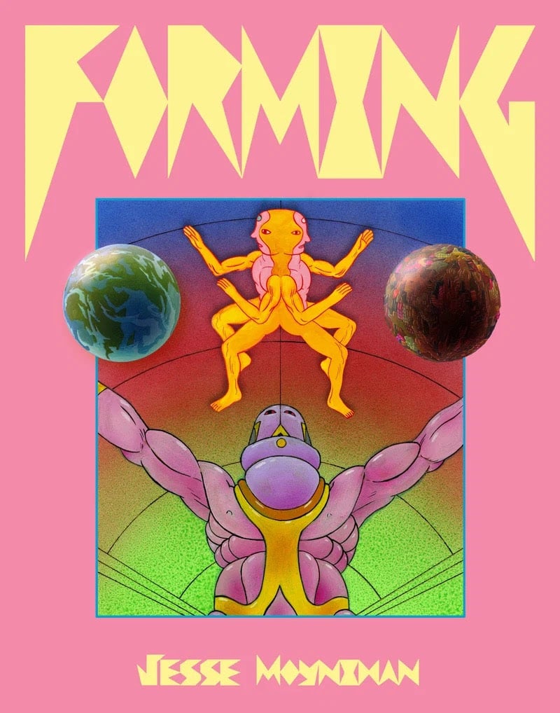 A colorful illustration titled 'Farming' by Jesse Moynihan, featuring abstract figures and planets against a pink background.