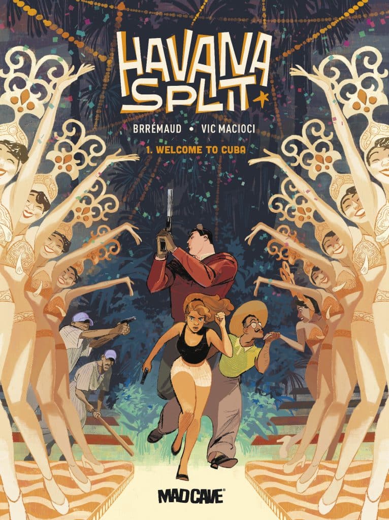 Comic book cover for 'Havana Split' featuring stylized characters in a vibrant setting, with colorful dancing showgirls and a man holding a gun, set against a tropical backdrop.