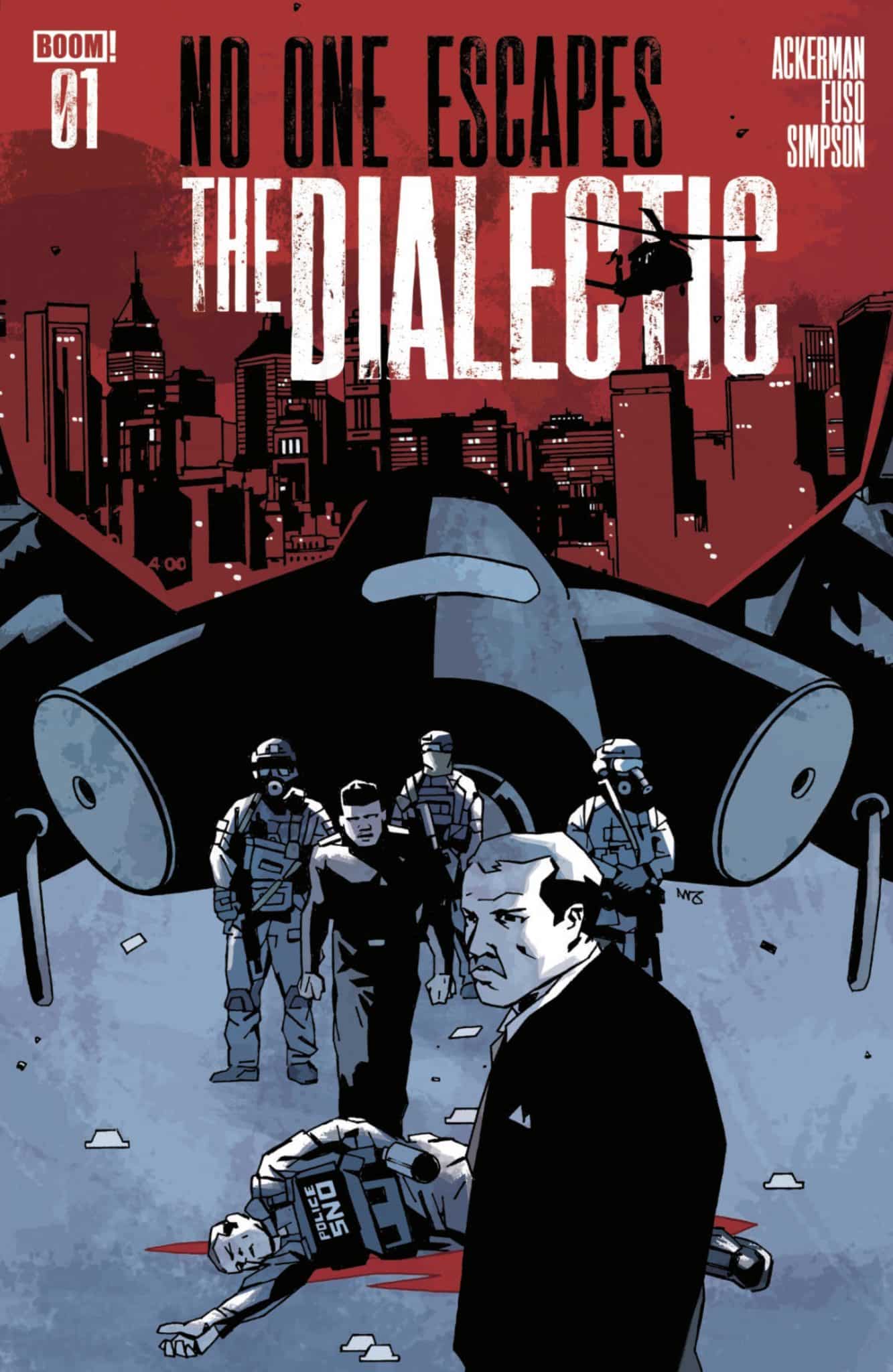 Comic book cover for 'No One Escapes The Dialectic #1' featuring a city skyline in the background, a helicopter above, a suited man looking on grimly, and armed figures surrounding a fallen police officer.