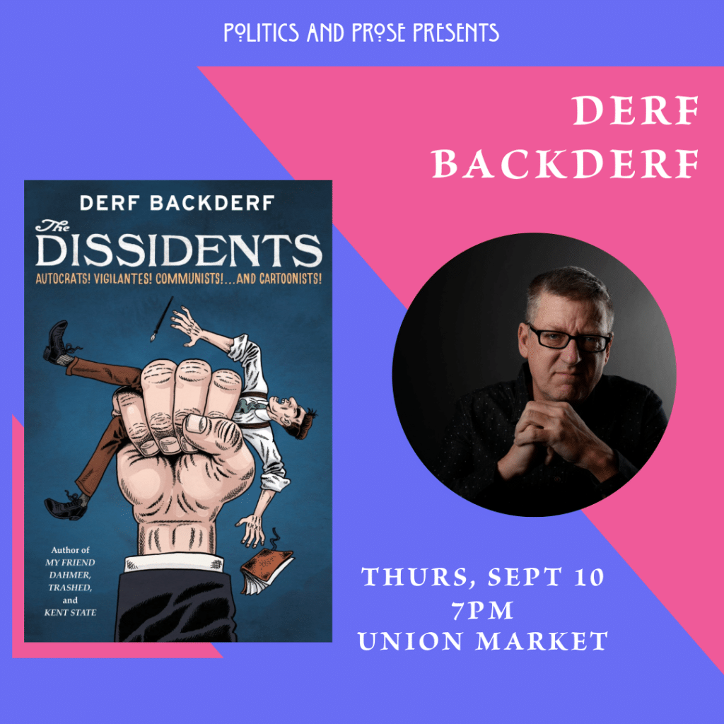 Politics & Prose Presents Derf and The Dissidents: Autocrats! Vigilantes! Communists!.. and Cartoonists!