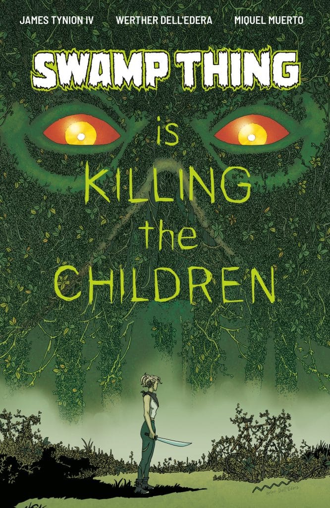 Illustration of a young woman standing in a dense, green environment holding a sword, with large, ominous eyes and the title 'SWAMP THING is KILLING the CHILDREN' in bold text above.