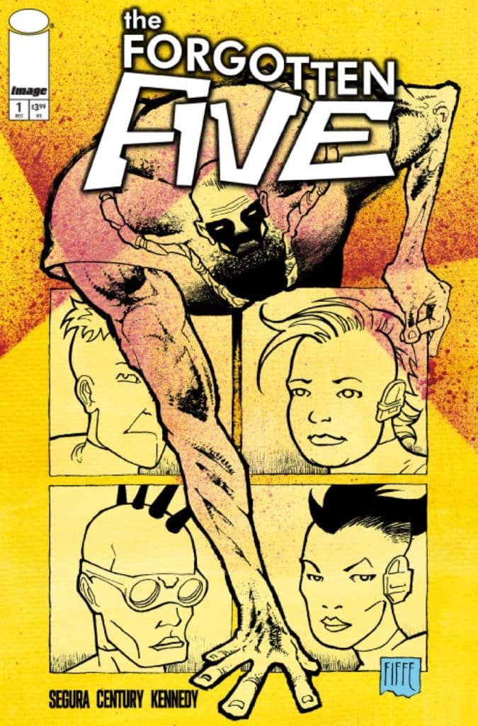 Comic book cover for 'The Forgotten Five' featuring a large reaching hand and four character portraits in boxes, set against a vibrant yellow background.