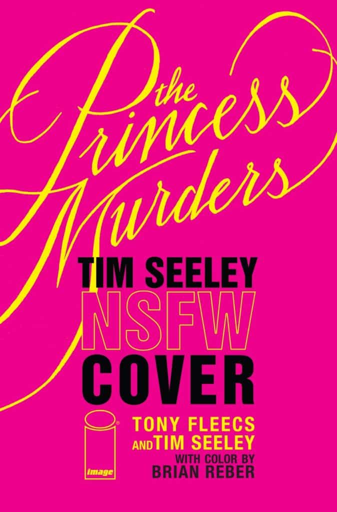 Cover of 'The Princess Murders' by Tim Seeley featuring a bright pink background with the title in bold yellow lettering and additional text detailing contributors and artwork.