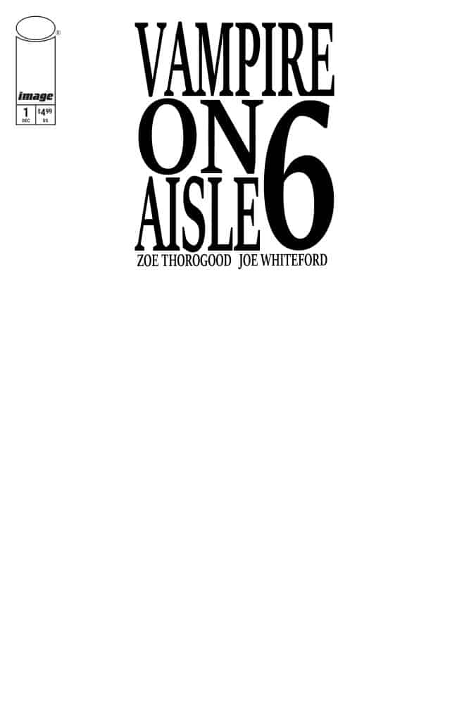 Cover of the comic book 'Vampire on Aisle 6' by Zoe Thorogood and Joe Whiteford, featuring bold text design.