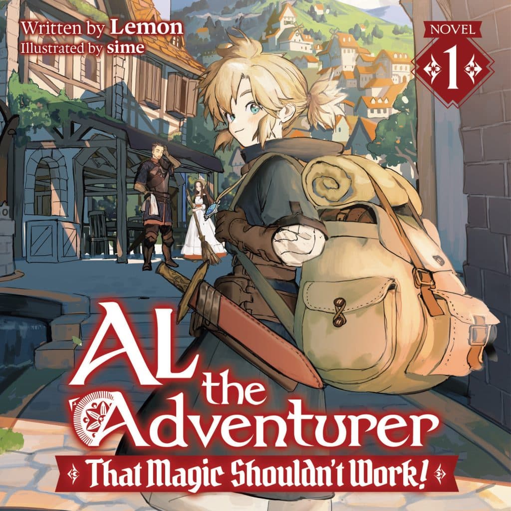 Cover art for the novel 'Al the Adventurer: That Magic Shouldn't Work!' featuring a young adventurer in a fantasy village setting with a sword and backpack.