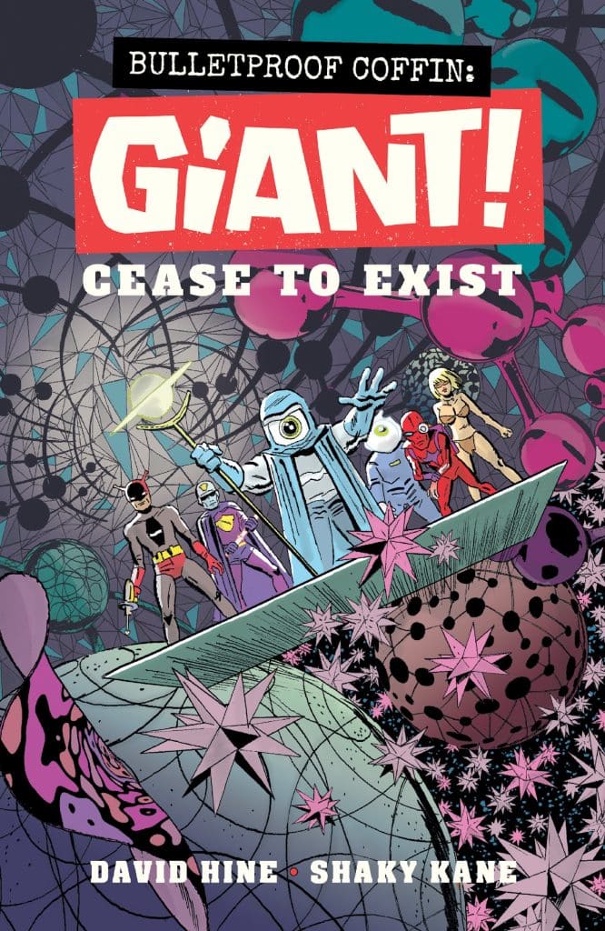 Cover of the comic book 'Bulletproof Coffin: Giant! Cease to Exist' featuring colorful illustrations of characters in a surreal landscape with stars and abstract shapes, by David Hine and Shaky Kane.