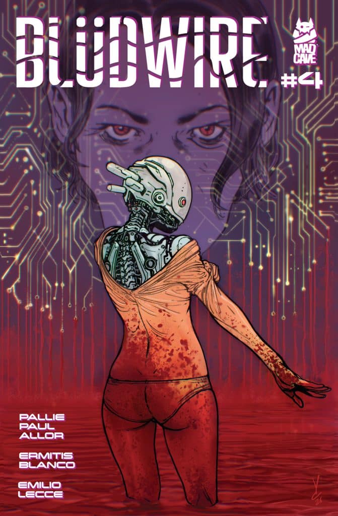 Comic book cover for 'Blüdwire' #4 featuring a female character with a robotic torso standing in a pool of red liquid, surrounded by digital circuitry.