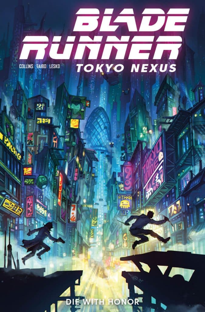 Cover art for 'Blade Runner: Tokyo Nexus' featuring a futuristic cityscape with neon lights and towering buildings, two shadowy figures in action poses, and the text 'DIE WITH HONOR'.