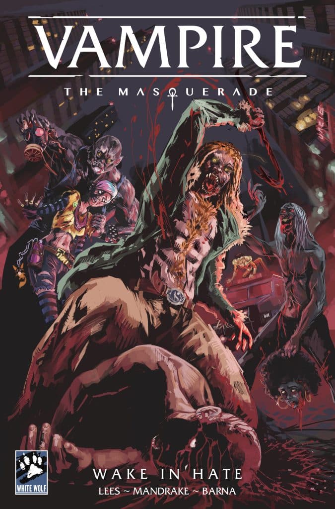 A dark and intense comic book cover featuring grotesque, vampire-like creatures in an urban setting, with blood and a lifeless figure in the foreground. The title 'Vampire: The Masquerade' is prominently displayed at the top, along with the subtitle 'Wake in Hate.'