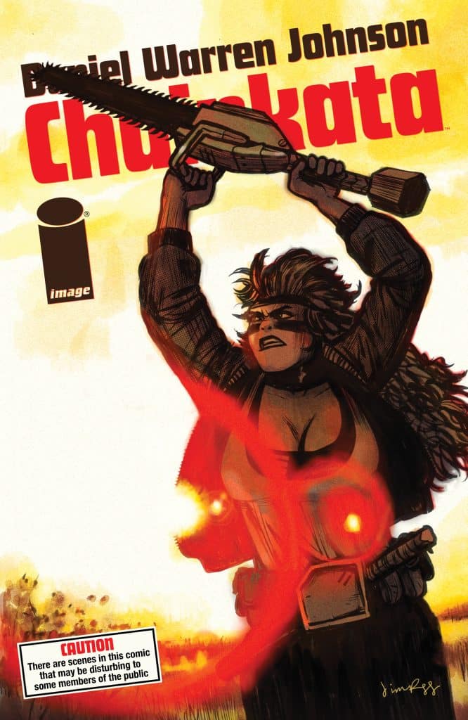 Comic book cover featuring a powerful female character holding a weapon, with a dynamic pose and intense expression. The title 'Chulkata' and the author's name 'Daniel Warren Johnson' are prominently displayed at the top. A caution label at the bottom warns of potentially disturbing scenes.