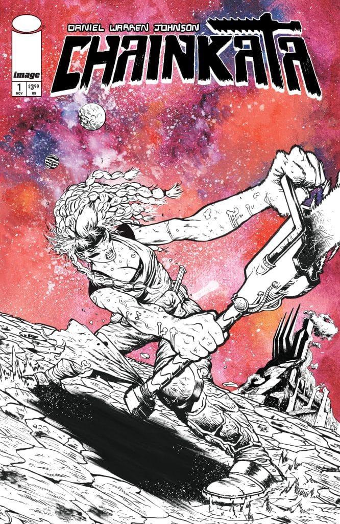 Cover of the comic book 'Chainkāta' by Daniel Warren Johnson, featuring a muscular character wielding a large weapon, set against a colorful cosmic background with planets and an abstract design.