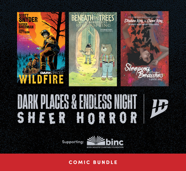 Promotional graphic for a comic bundle titled 'Dark Places & Endless Night: Sheer Horror', featuring three comic covers: 'Wildfire', 'Beneath the Trees', and 'Sleeping Beauties'. Includes a supporting logo for the Book Industry Charitable Foundation.