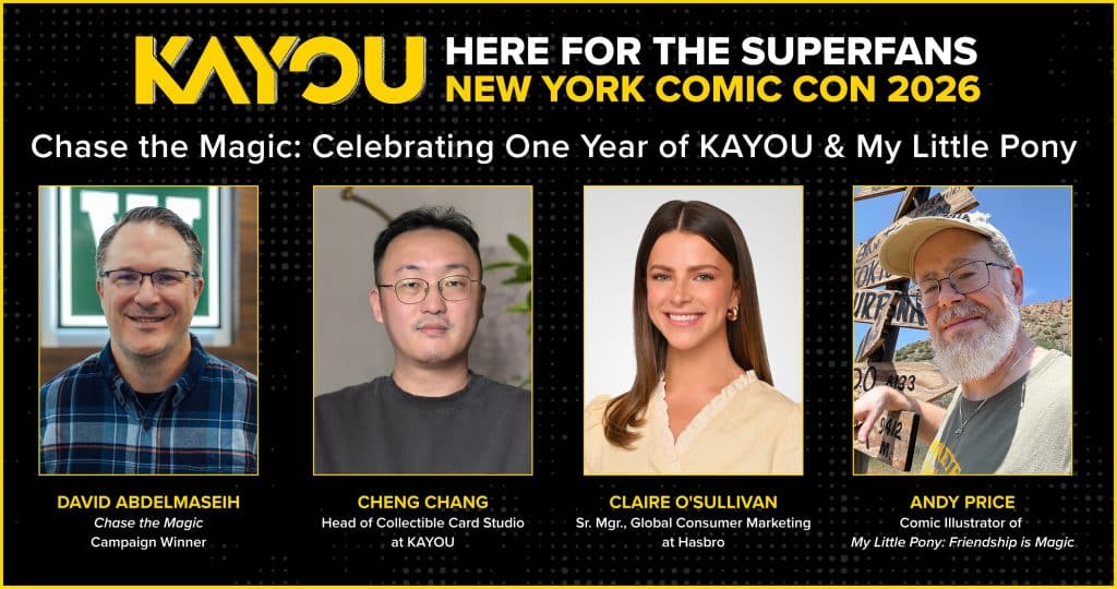 A promotional graphic for New York Comic Con 2026 featuring four individuals: David Abdelmaseih, Cheng Chang, Claire O'Sullivan, and Andy Price, celebrating the first anniversary of KAYOU and My Little Pony. Includes the event title 'Chase the Magic'.