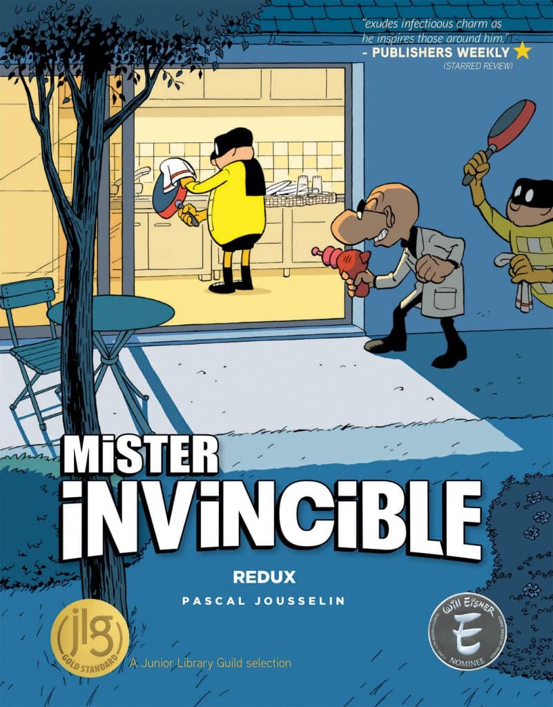 Cover of the graphic novel 'Mister Invincible Redux' by Pascal Jousselin featuring a humorous scene with a character in a yellow outfit in the kitchen and two others outside preparing for an action.
