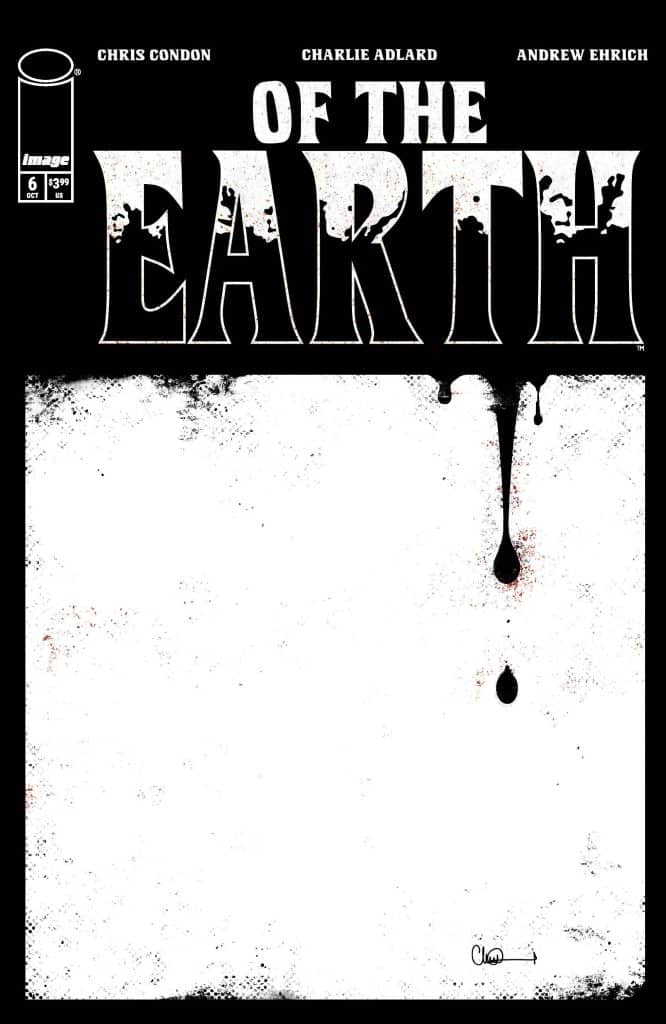 Cover of the comic 'Of the Earth' issue #6 featuring a predominantly white background with black lettering and a dripping black droplet at the bottom.