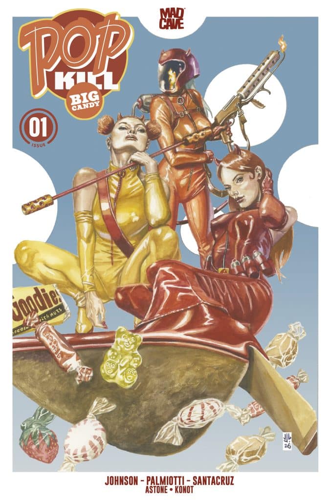 Cover of Pop Kill Big Candy issue 01 featuring three stylized characters in vibrant costumes, surrounded by colorful candies and sweets.