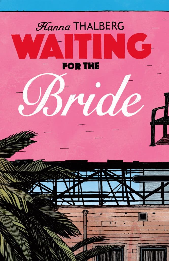 Book cover of 'Waiting for the Bride' by Hanna Thalberg, featuring bold typography on a pink background with architectural elements and palm leaves.
