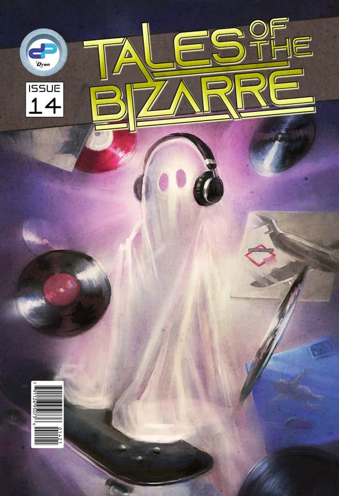 Cover of 'Tales of the Bizarre' Issue 14 featuring a ghost wearing headphones, surrounded by vinyl records, a skateboard, and artistic elements.